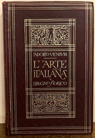 Adolfo Venturi L'arte italiana. Disegno storico... Seconda edizione 1924 Bologna Nicola Zanichelli Editore